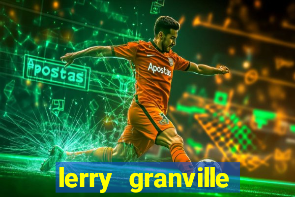 lerry granville reclame aqui